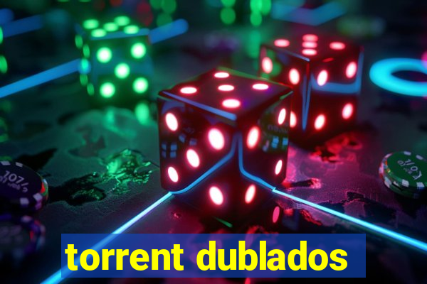 torrent dublados